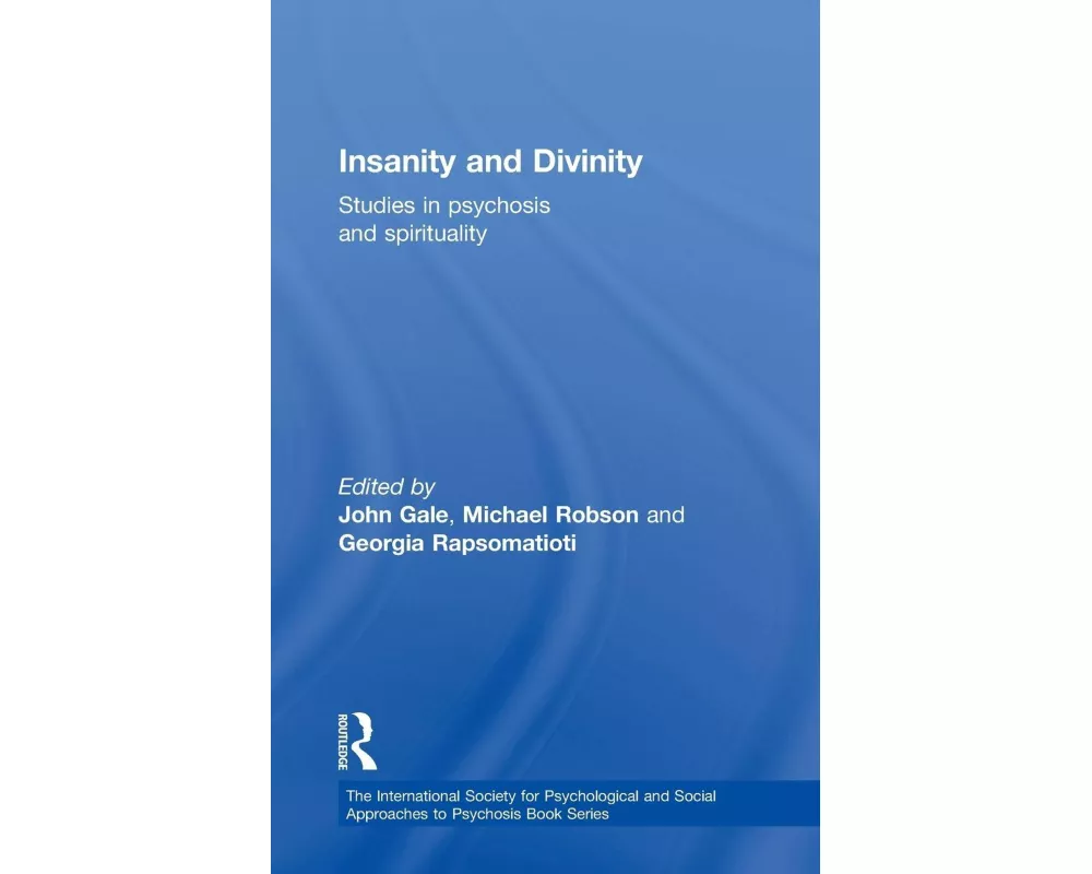 Insanity and Divinity