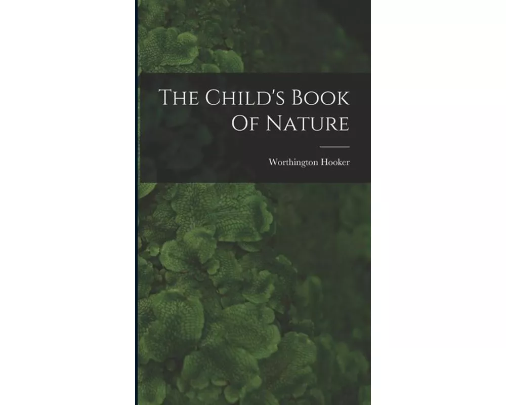 The Child's Book Of Nature