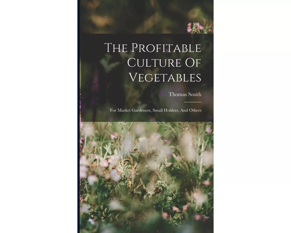 The Profitable Culture Of Vegetables