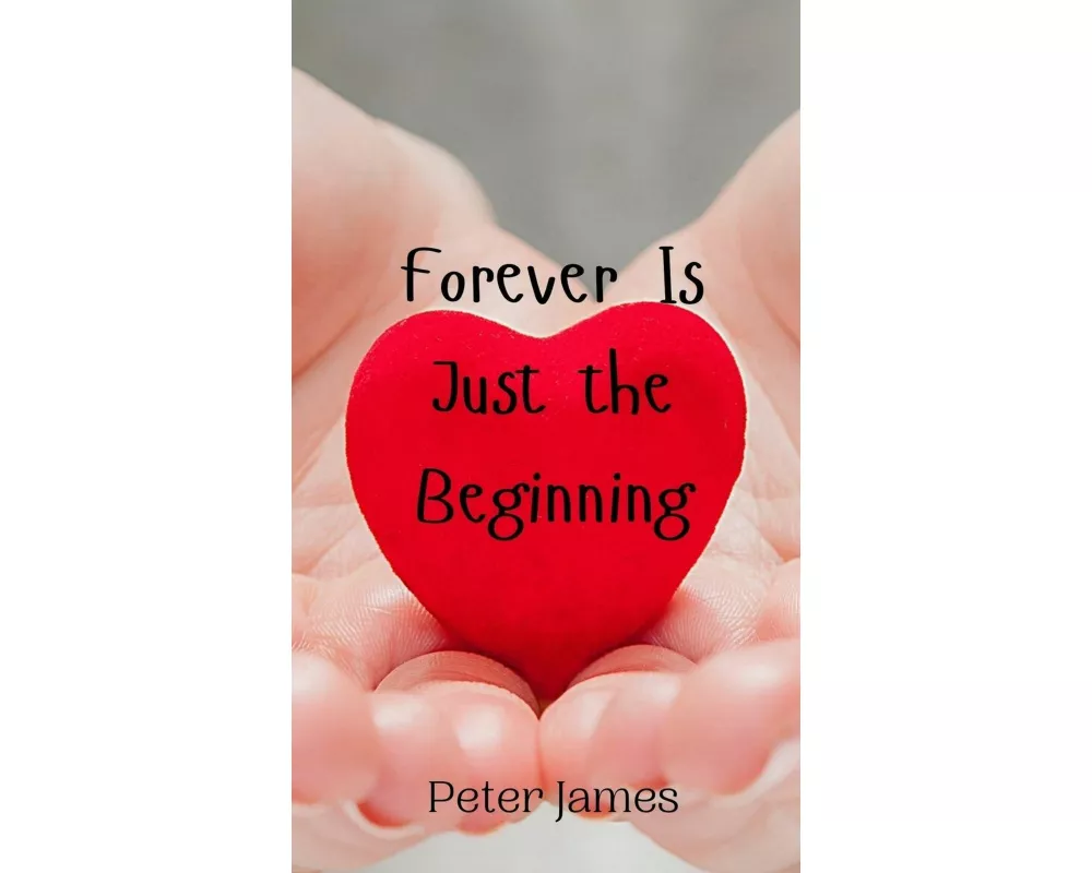 Forever Is Just the Beginning