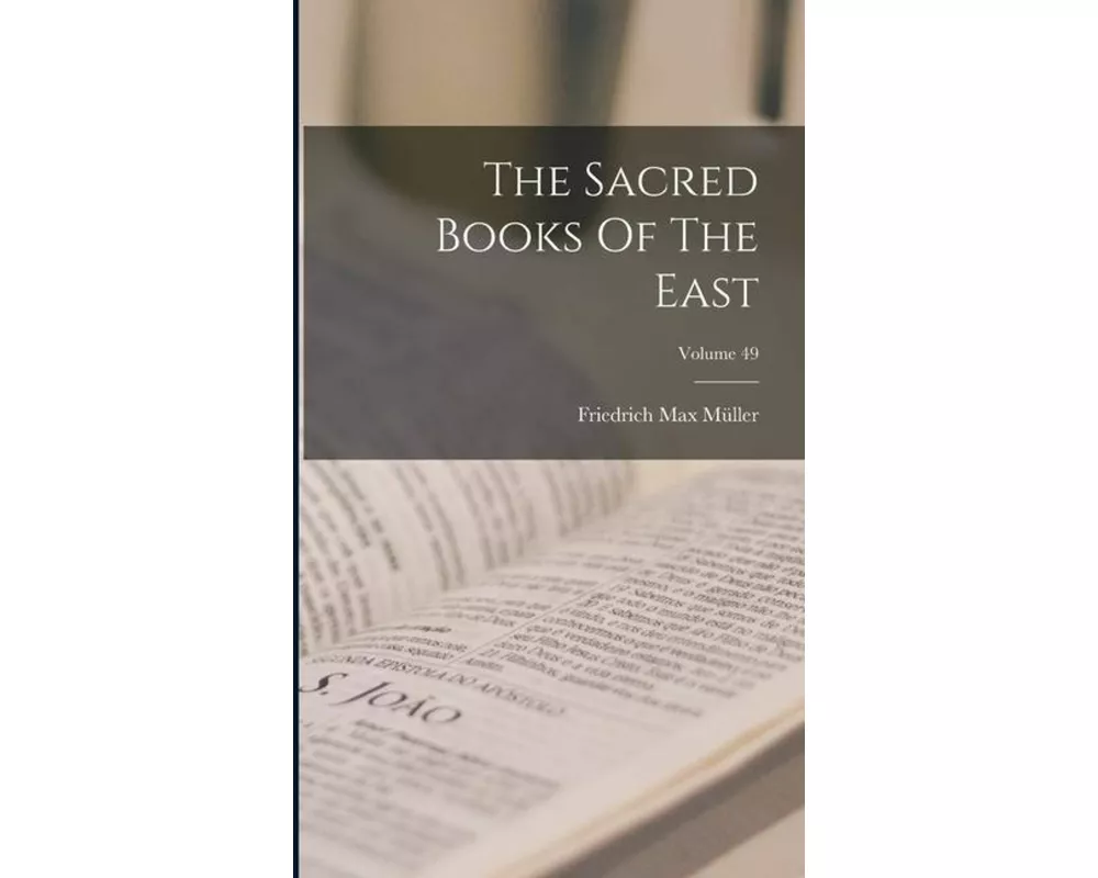 The Sacred Books Of The East; Volume 49