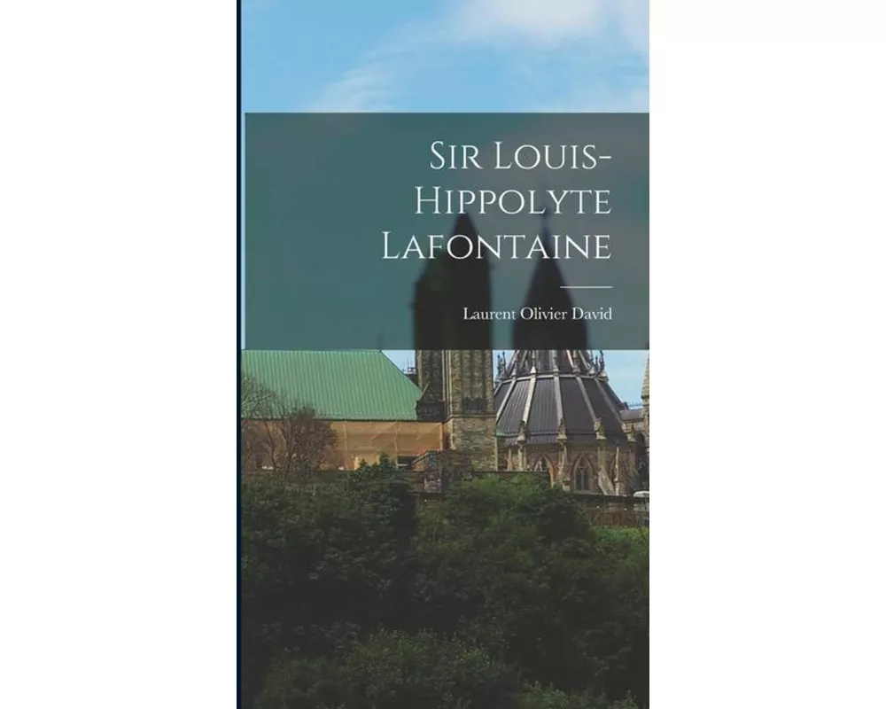 Sir Louis-Hippolyte Lafontaine