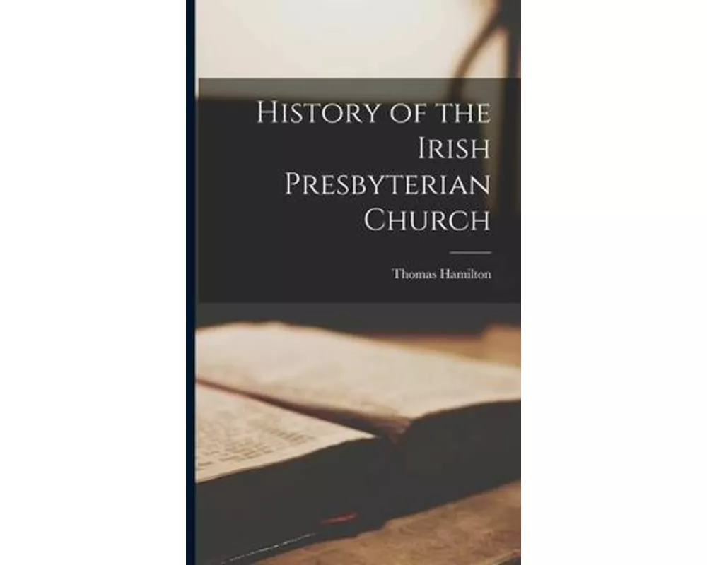 History of the Irish Presbyterian Church