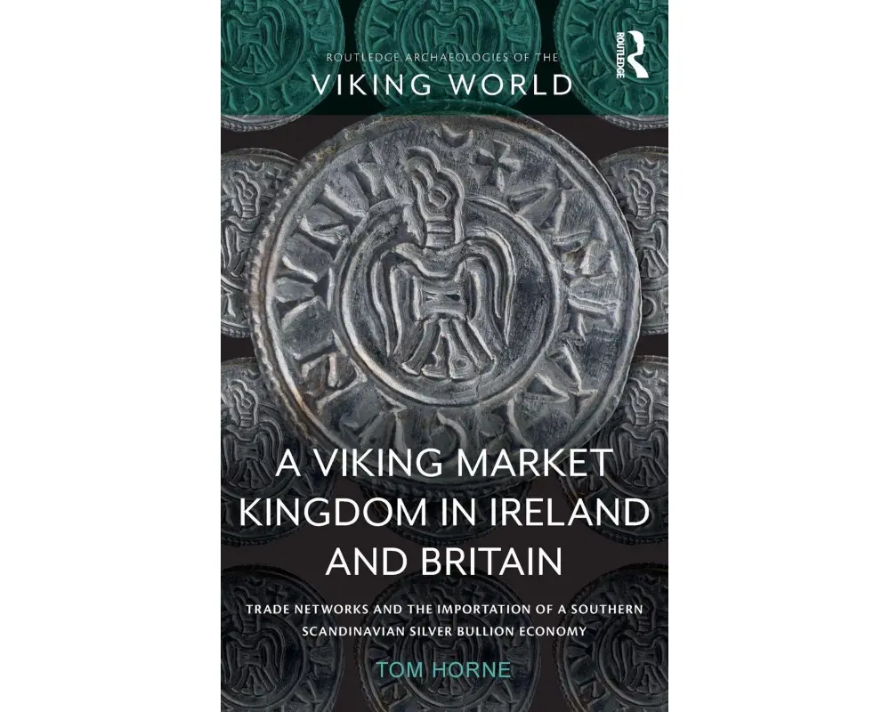 A Viking Market Kingdom in Ireland and Britain