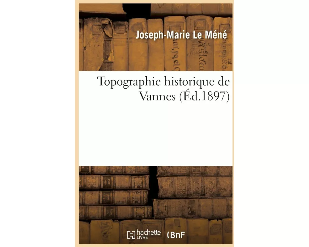 Topographie historique de Vannes