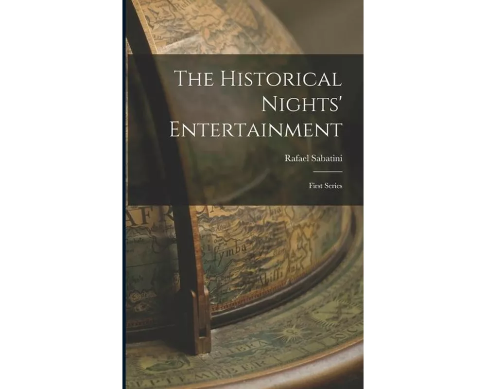 The Historical Nights' Entertainment: First Series