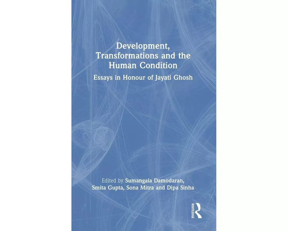 Development, Transformations and the Human Condition