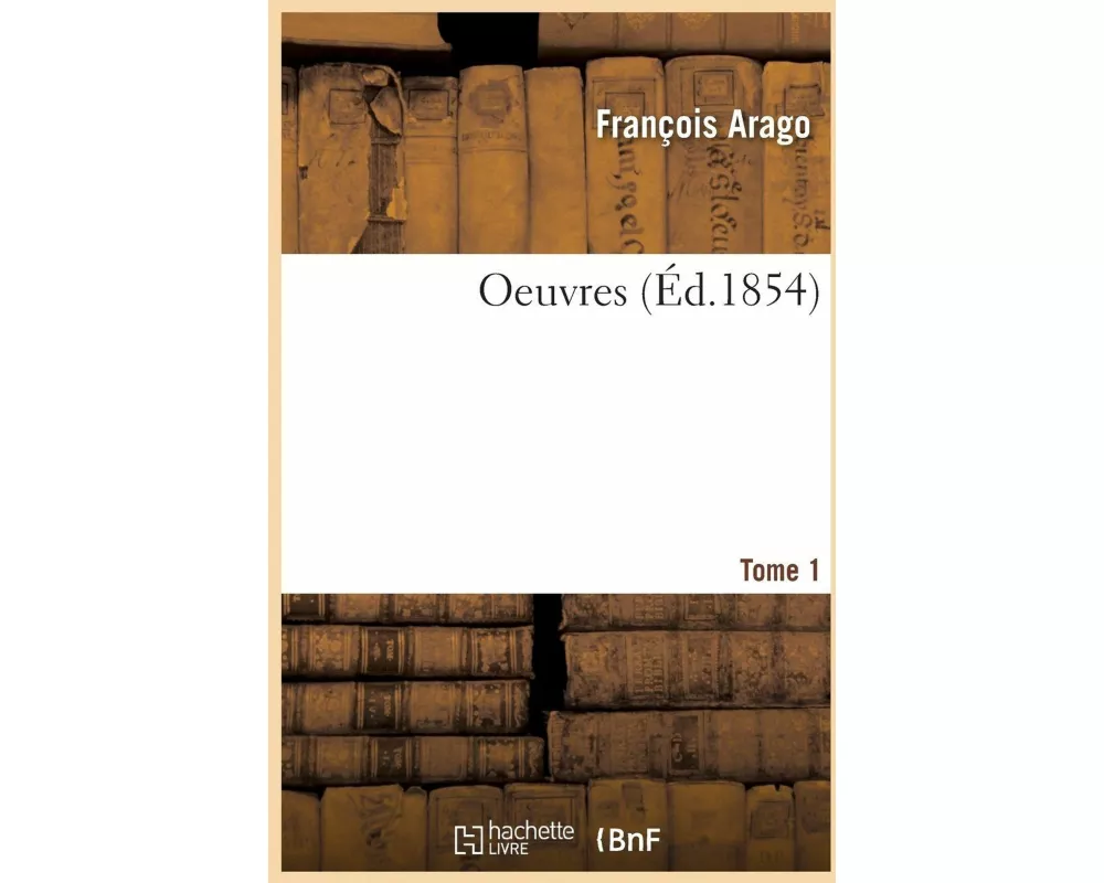 Oeuvres. Tome 1