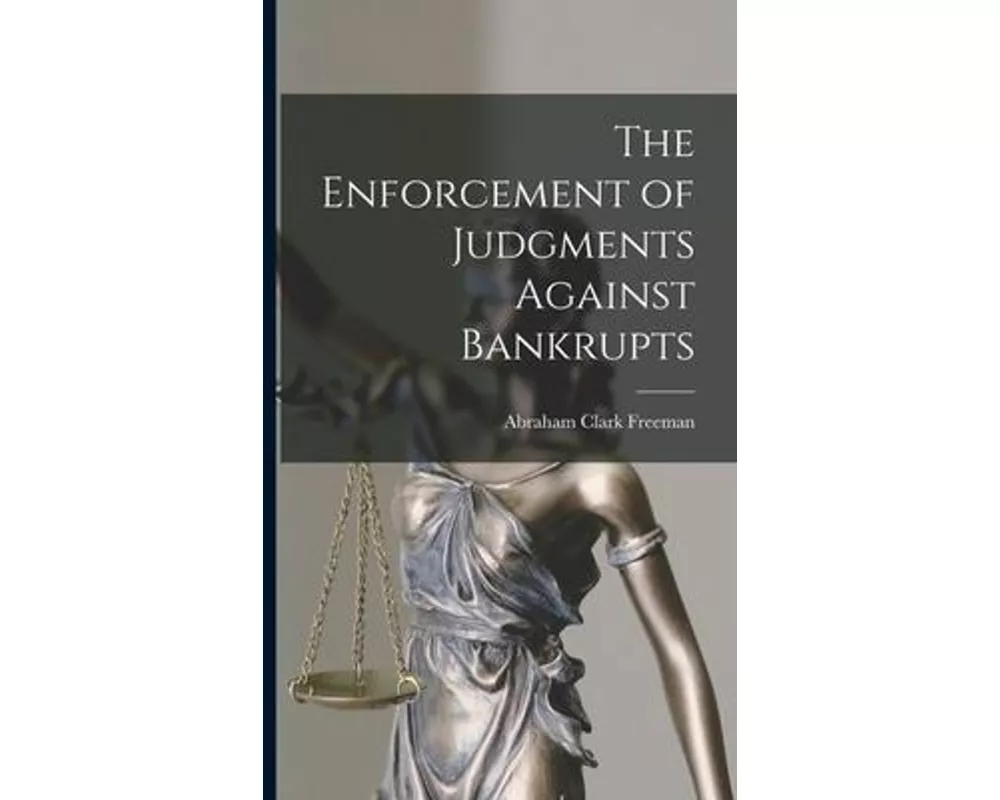 The Enforcement of Judgments Against Bankrupts