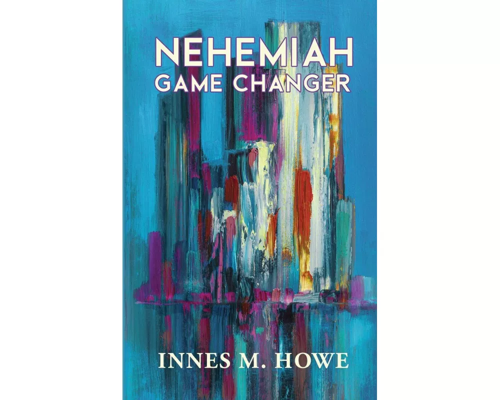 Nehemiah Game Changer