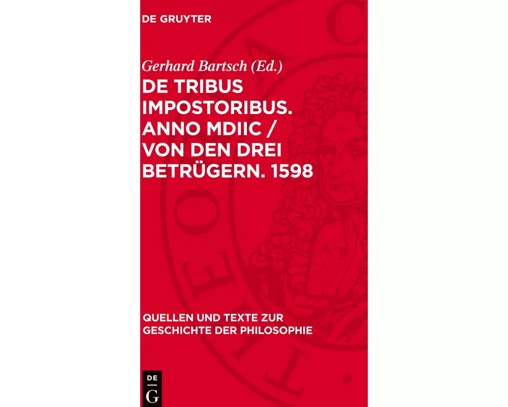 De tribus impostoribus. Anno MDIIC / Von den drei Betrügern. 1598