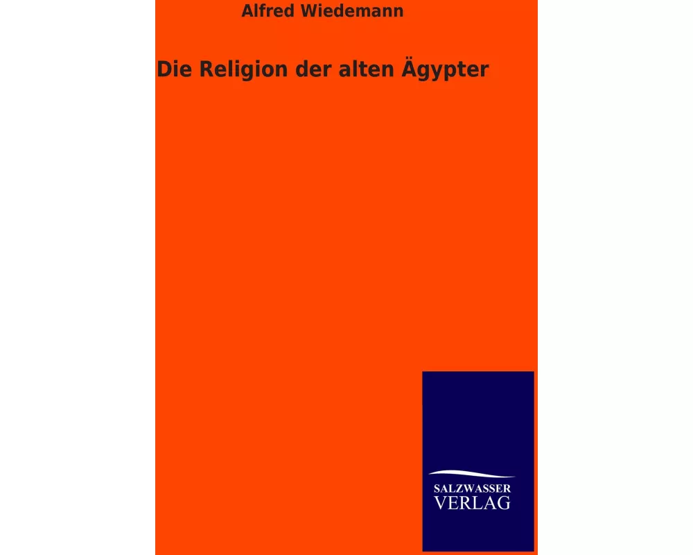 Die Religion der alten Ägypter
