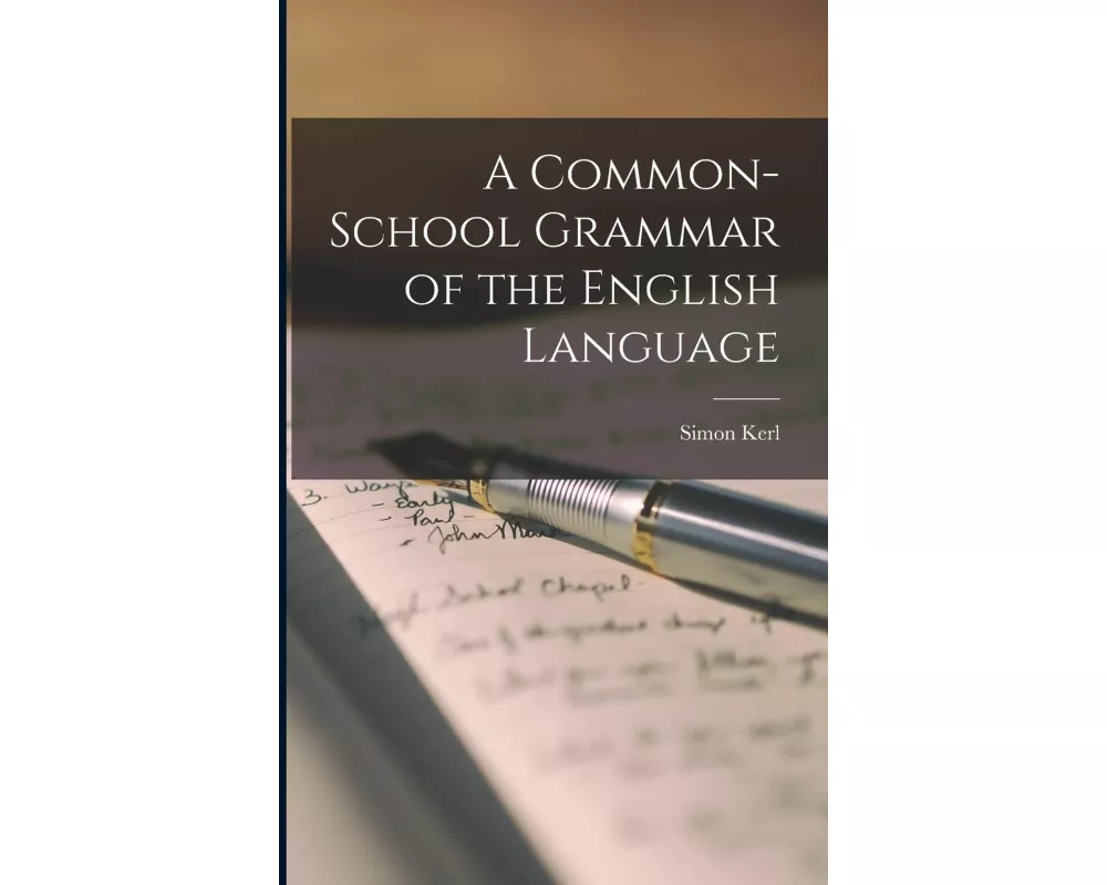 A Common-School Grammar of the English Language