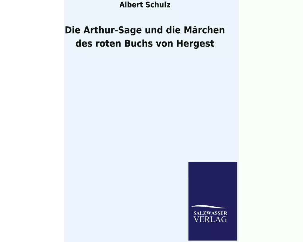 Die Arthur-Sage und die Märchen des roten Buchs von Hergest