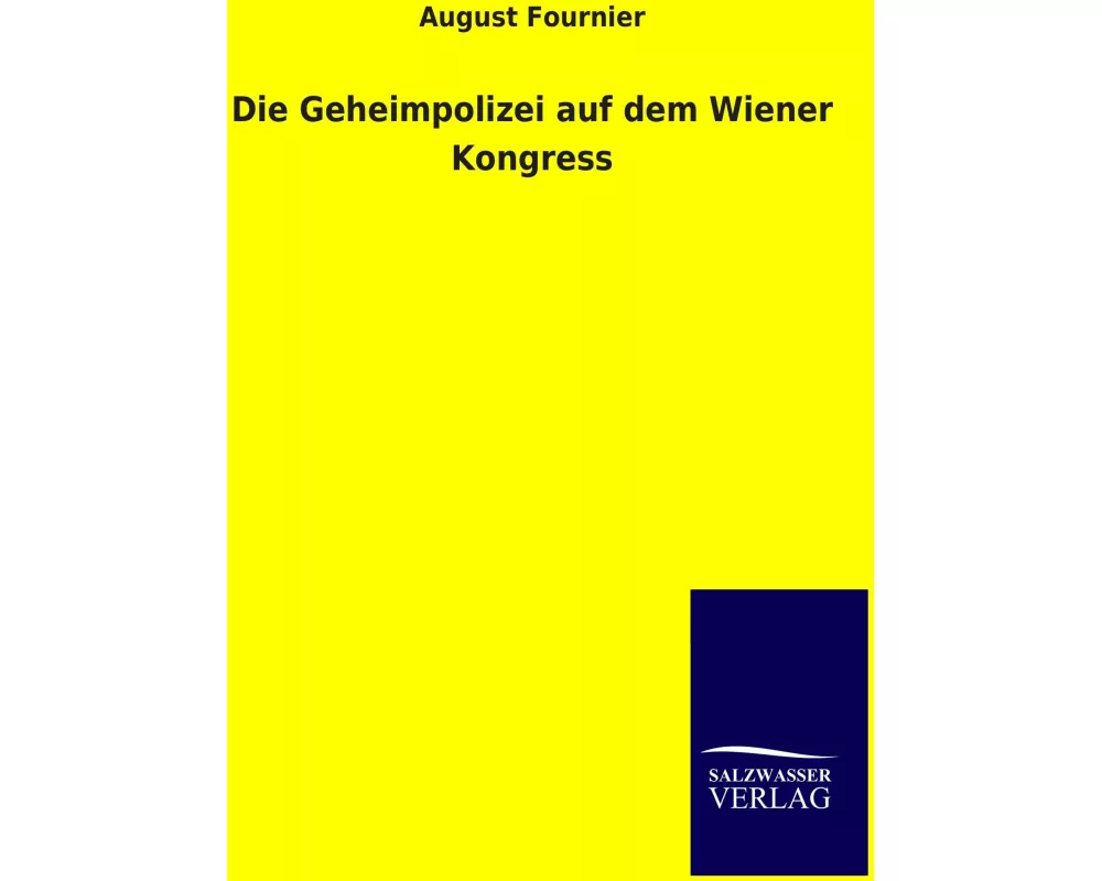 Die Geheimpolizei auf dem Wiener Kongress