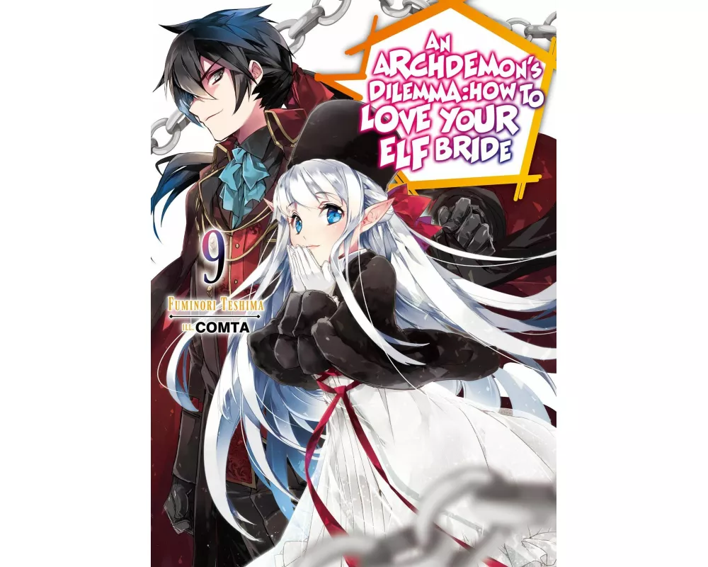 An Archdemon's Dilemma: How to Love Your Elf Bride: Volume 9 (Light Novel)