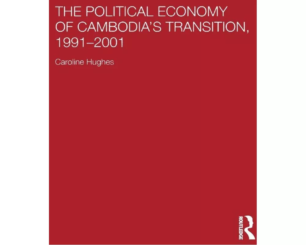 The Political Economy of the Cambodian Transition