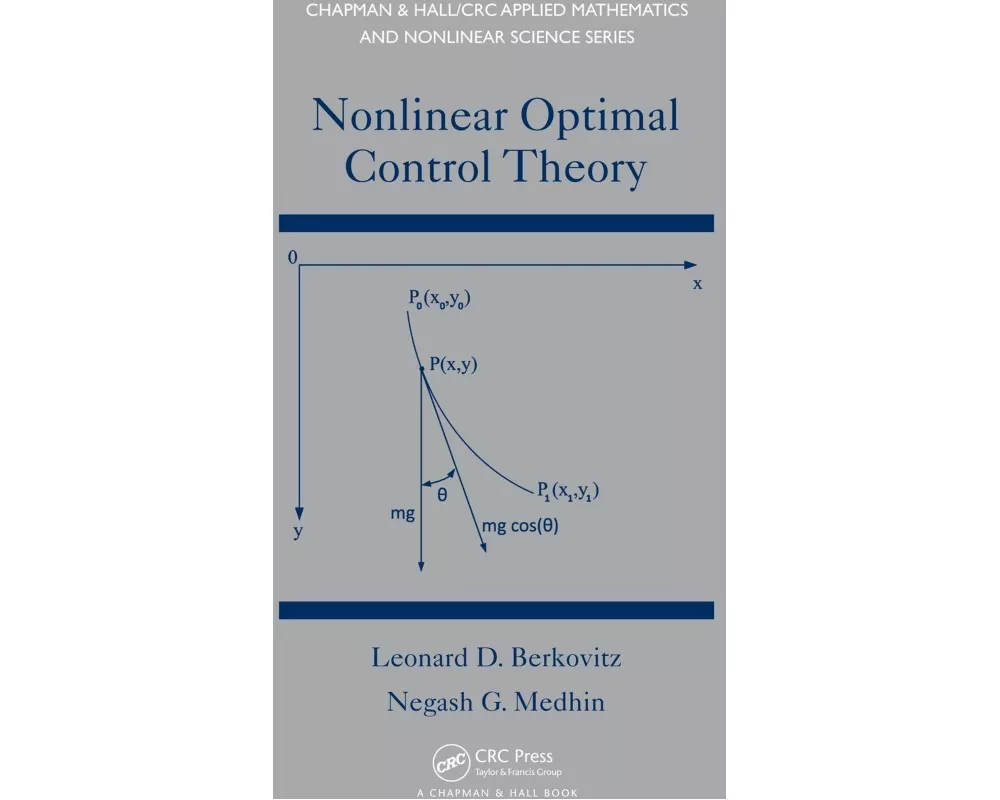 Nonlinear Optimal Control Theory