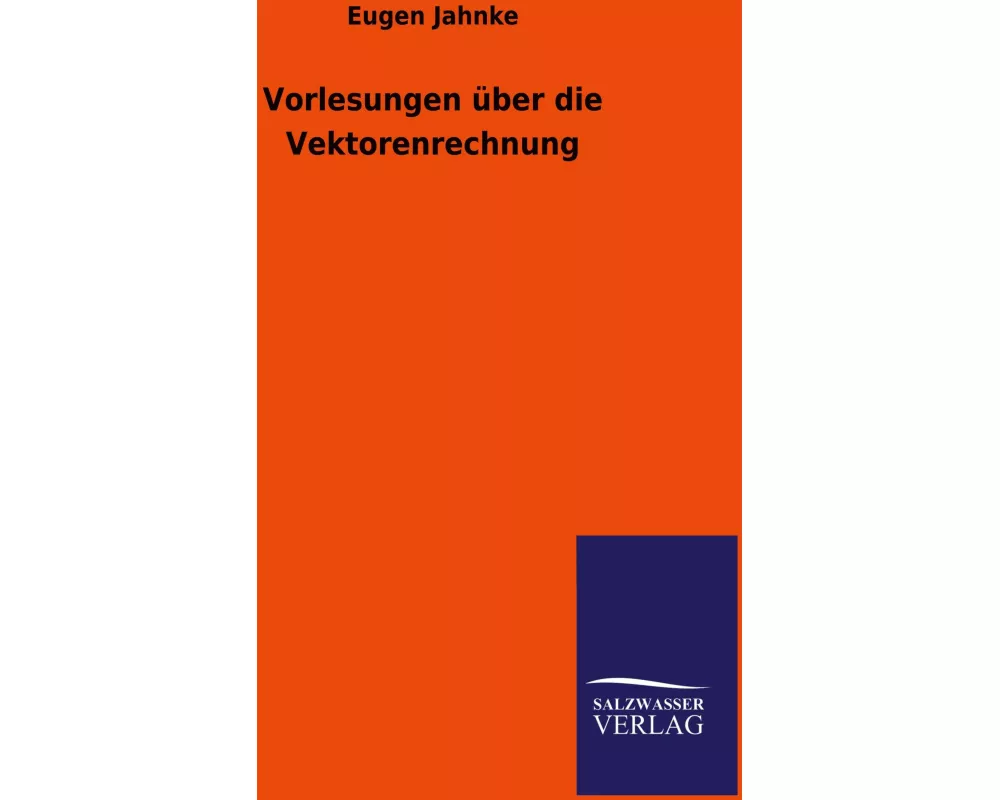 Vorlesungen über die Vektorenrechnung