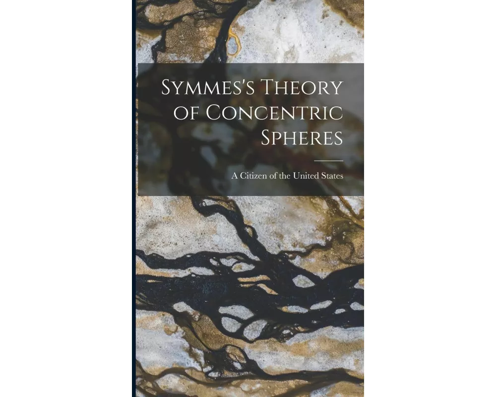 Symmes's Theory of Concentric Spheres