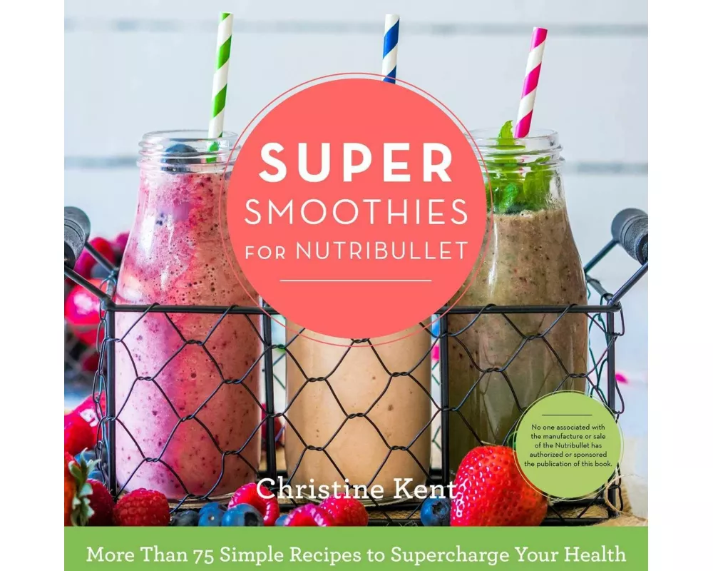 Super Smoothies for Nutribullet