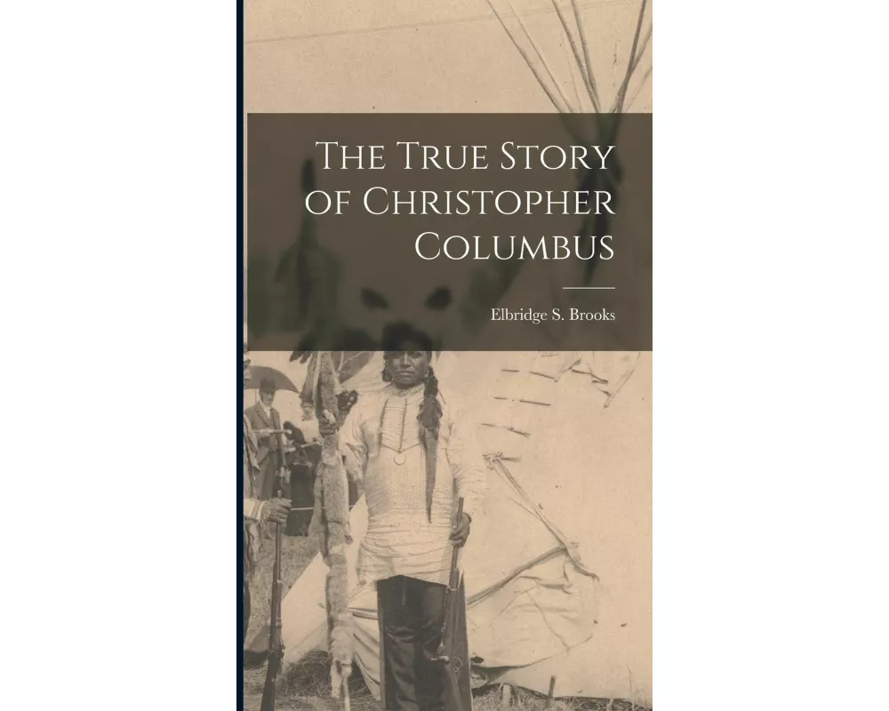 The True Story of Christopher Columbus