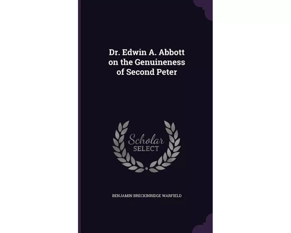Dr. Edwin A. Abbott on the Genuineness of Second Peter