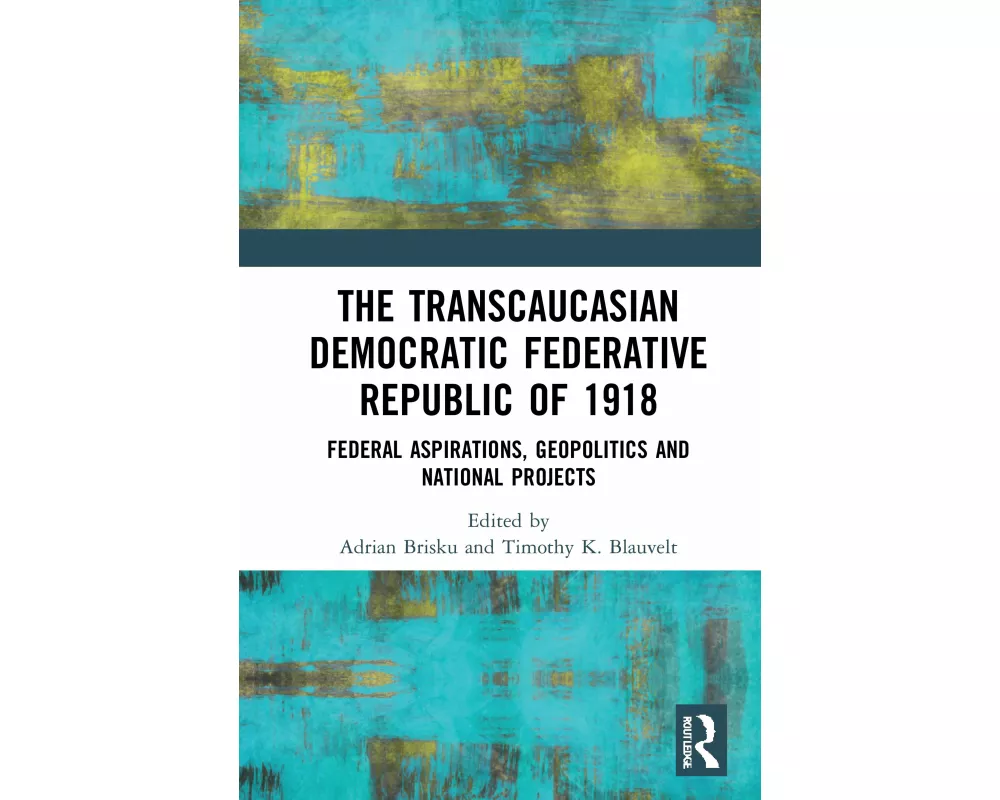 The Transcaucasian Democratic Federative Republic of 1918