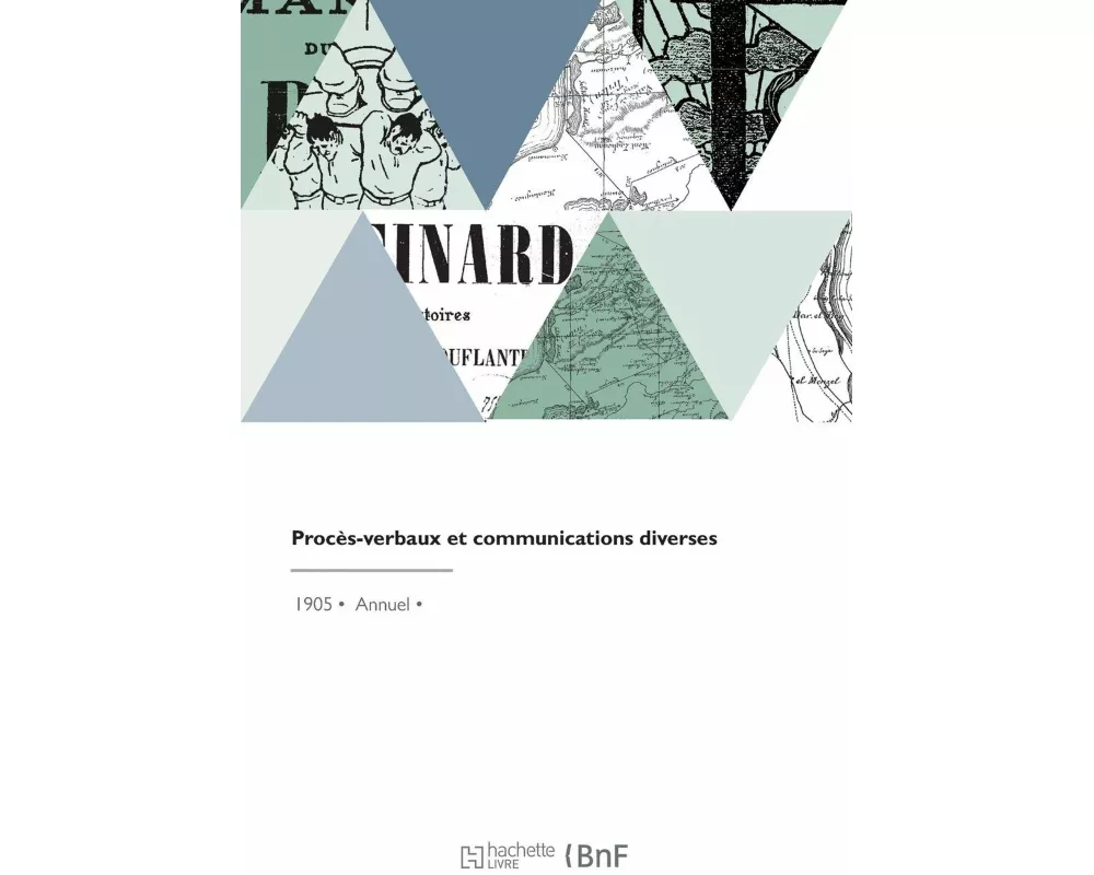 Procès-verbaux et communications diverses