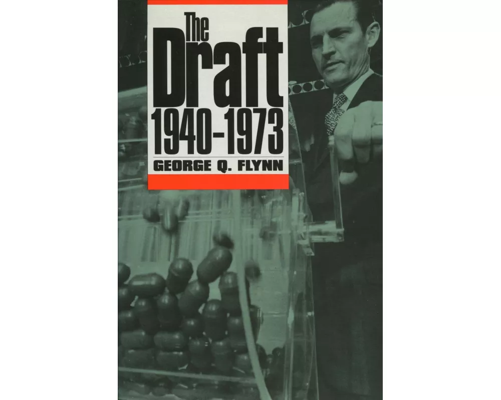 The Draft, 1940-1973