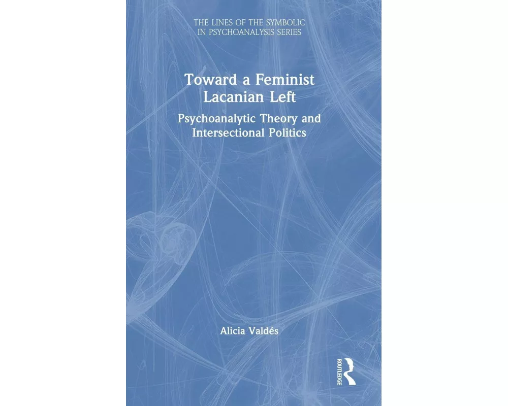 Toward a Feminist Lacanian Left