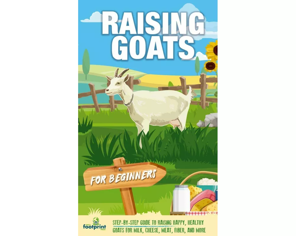 Raising Goats For Beginners