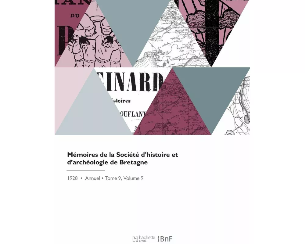 Mémoires de la Société d'Histoire Et d'Archéologie de Bretagne