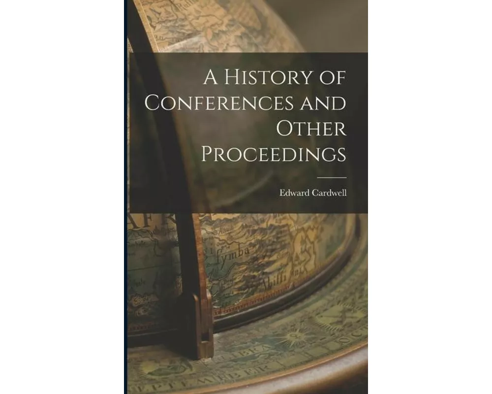 A History of Conferences and Other Proceedings