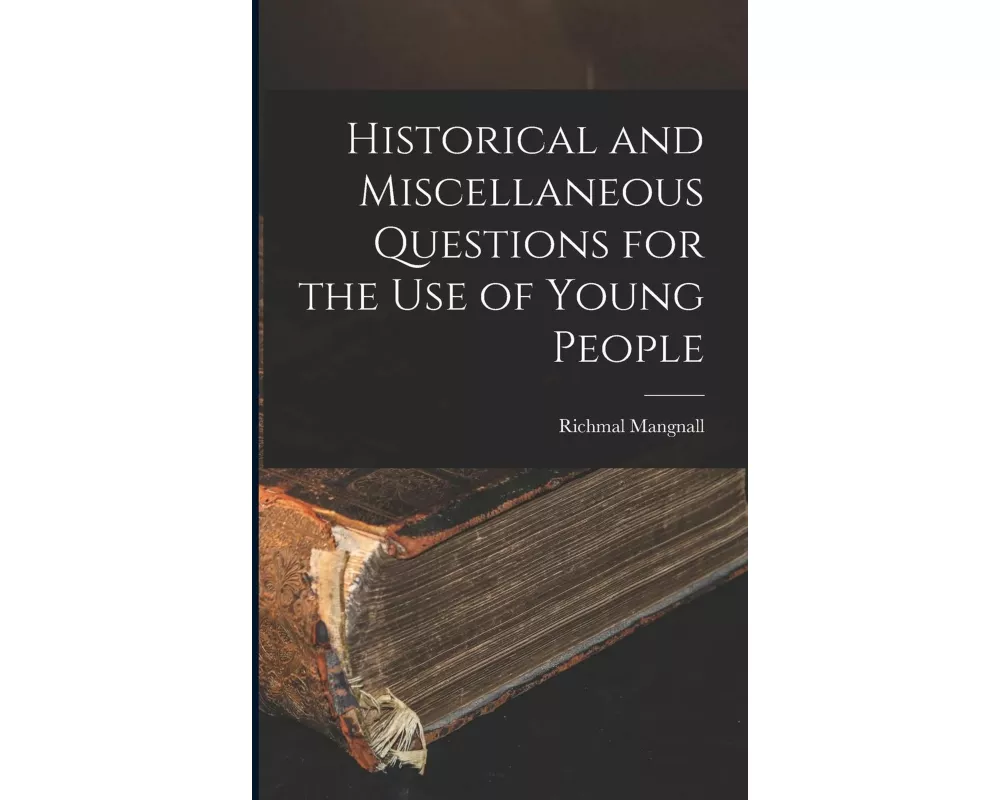 Historical and Miscellaneous Questions for the Use of Young People