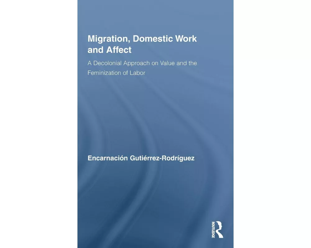Migration, Domestic Work and Affect