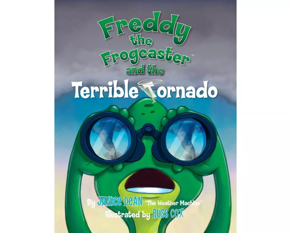 Freddy the Frogcaster and the Terrible Tornado