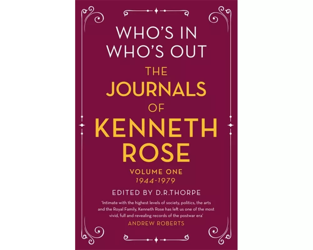 Who's In, Who's Out: The Journals of Kenneth Rose