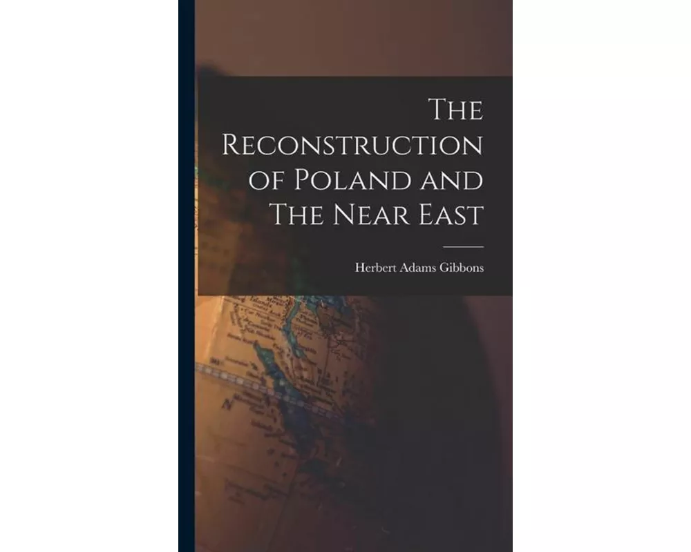 The Reconstruction of Poland and The Near East