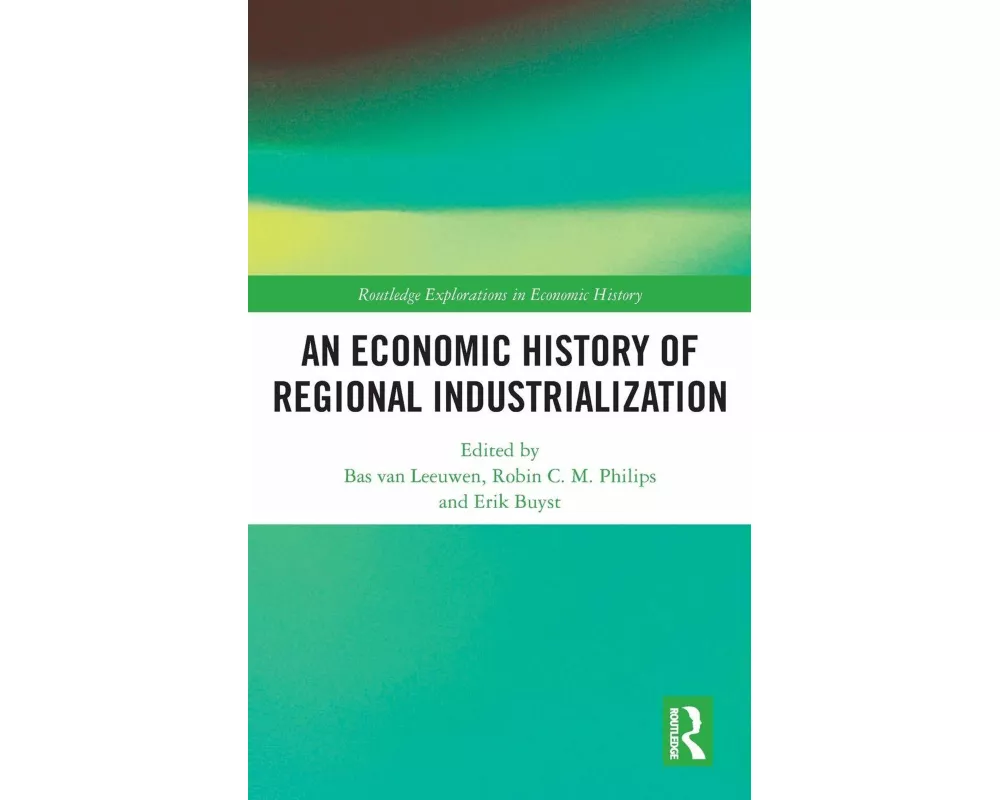 An Economic History of Regional Industrialization