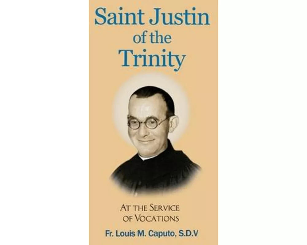 Saint Justin of the Trinity: At the Service of Vocations