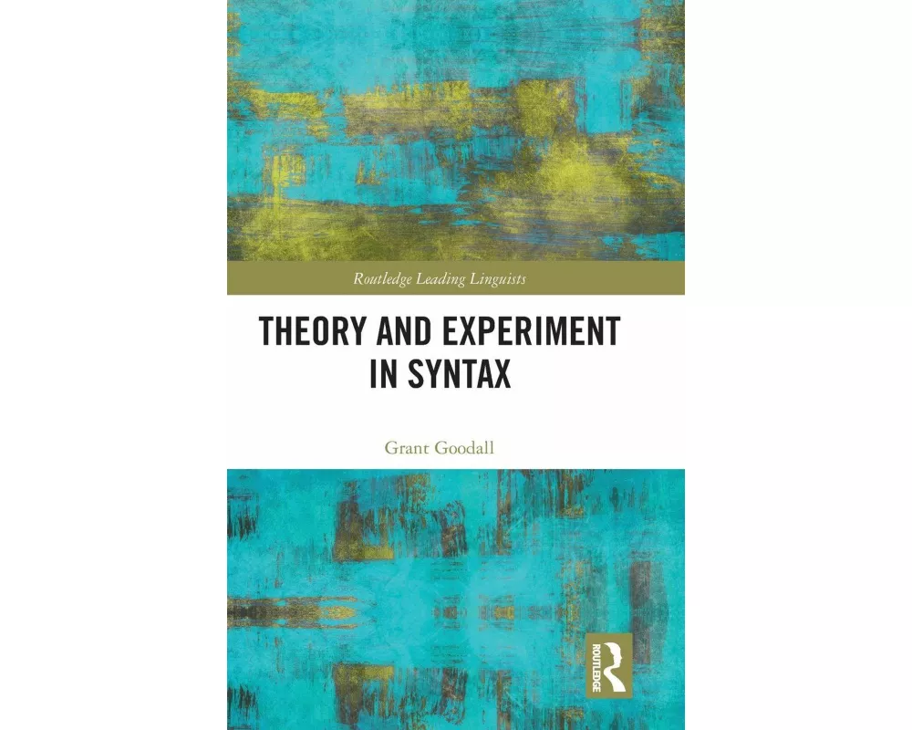 Theory and Experiment in Syntax