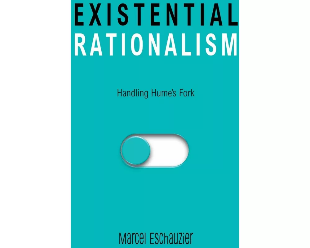 Existential Rationalism