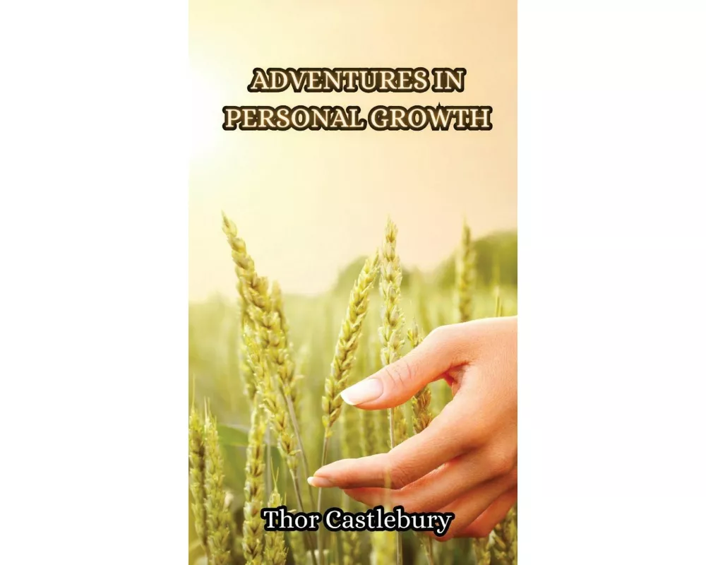 Adventures in Personal Growth