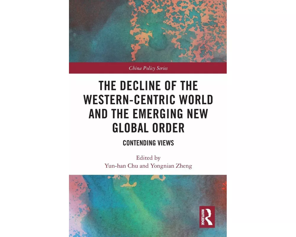 The Decline of the Western-Centric World and the Emerging New Global Order
