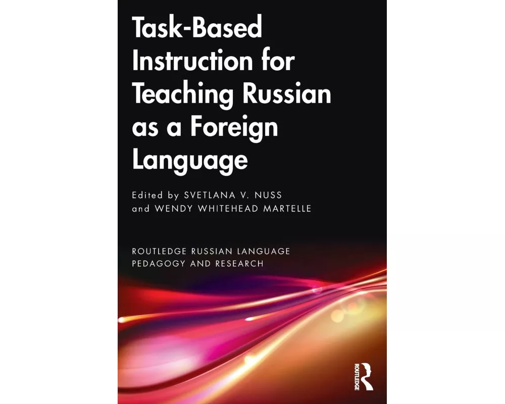 Task-Based Instruction for Teaching Russian as a Foreign Language