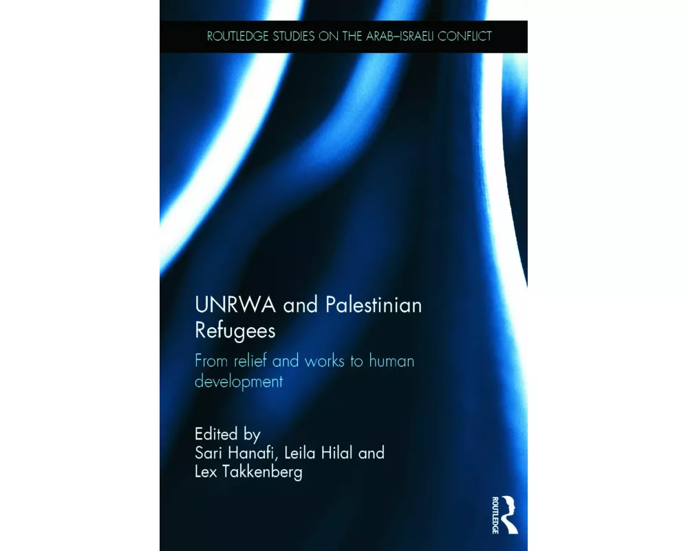 UNRWA and Palestinian Refugees