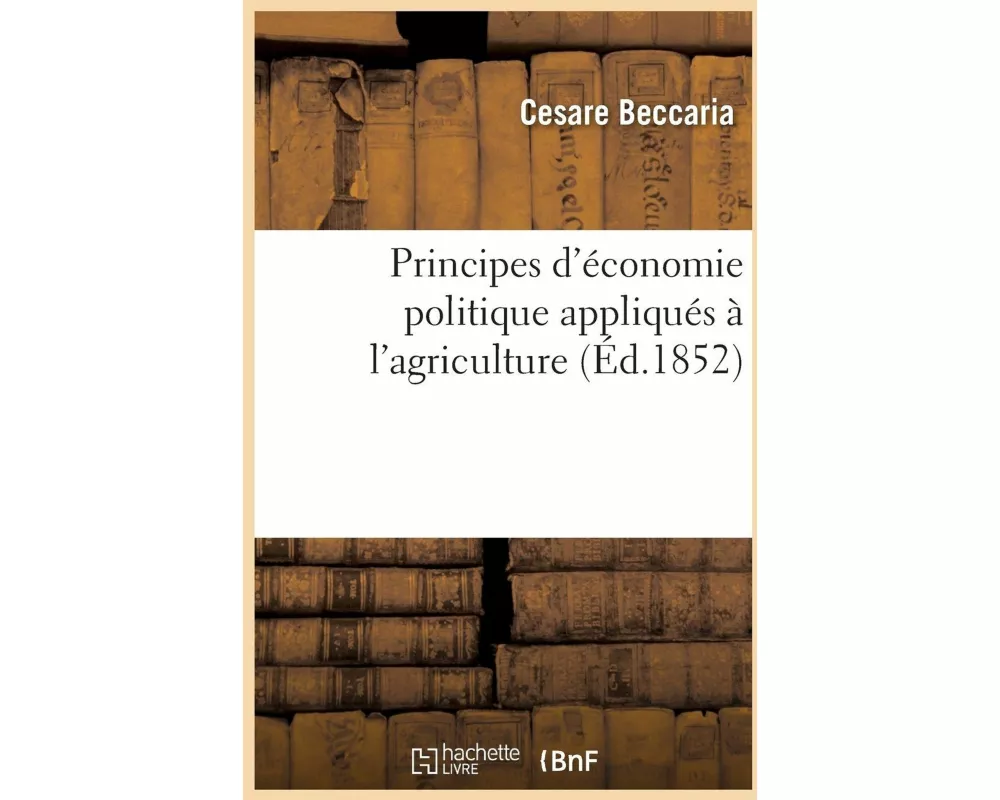 Principes d'économie politique appliqués à l'agriculture