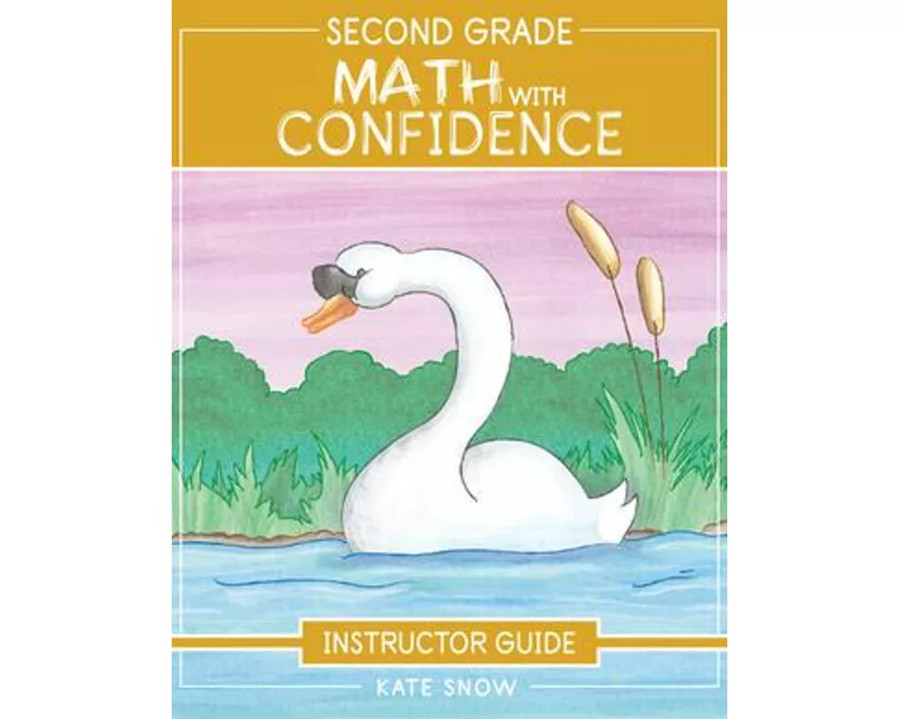 Second Grade Math with Confidence Instructor Guide