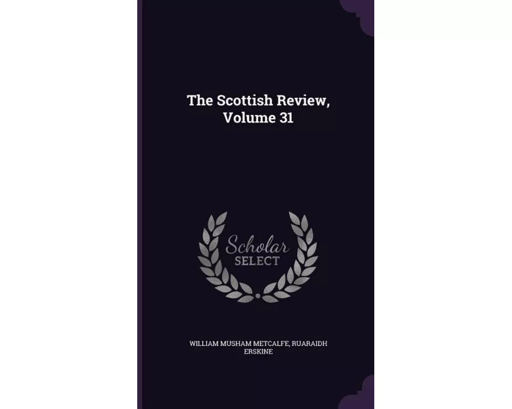 The Scottish Review, Volume 31